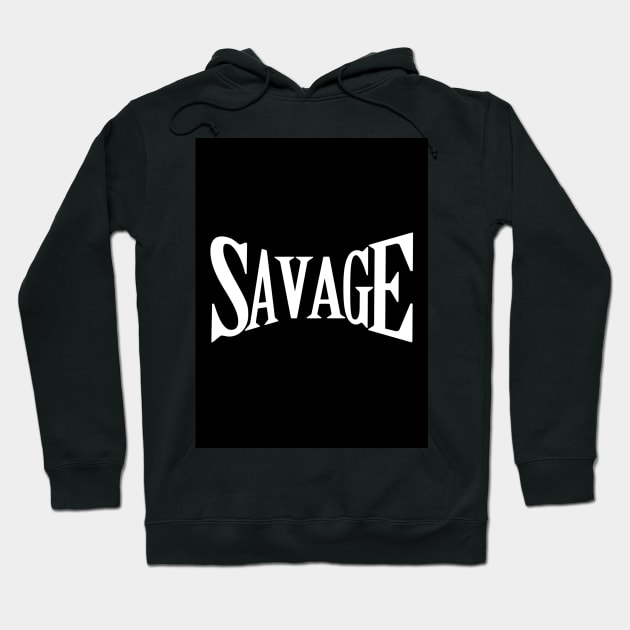 Savage Hoodie by milicab